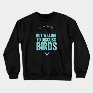 Will Discuss Birds Crewneck Sweatshirt